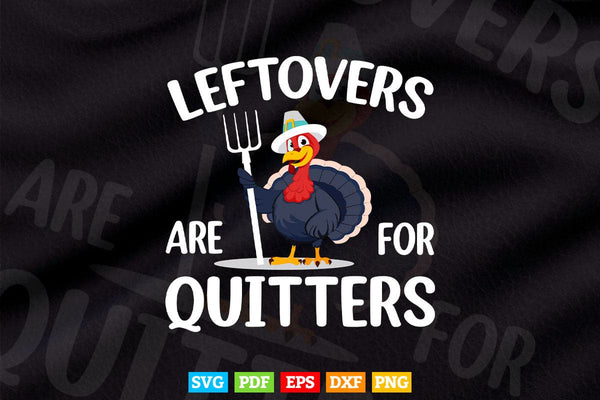 products/leftovers-are-for-quitters-turkey-thanksgiving-day-funny-svg-png-cut-files-527.jpg