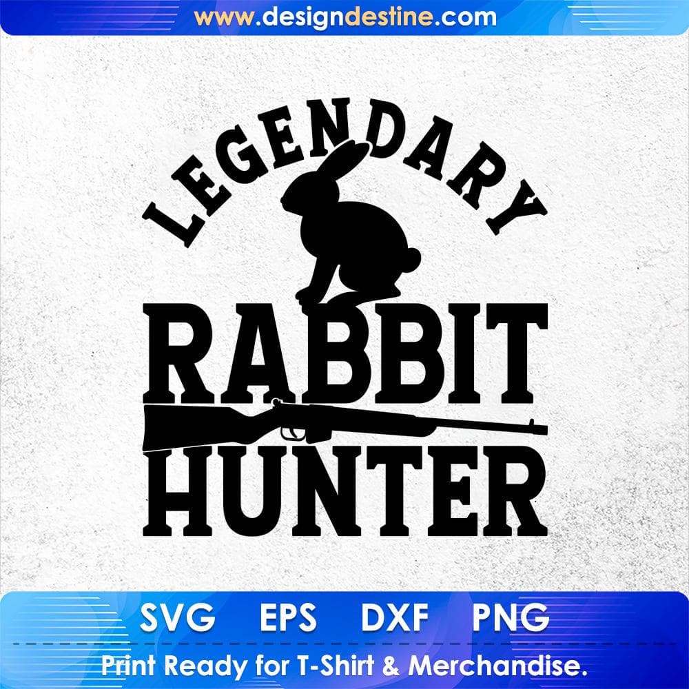 Legendary Rabbit Hunter T shirt Design Svg Cutting Printable Files