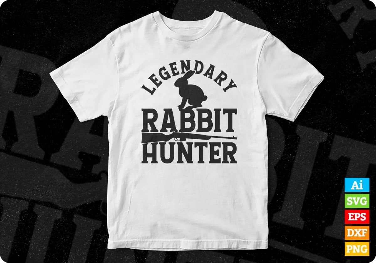 Legendary Rabbit Hunter T shirt Design Svg Cutting Printable Files