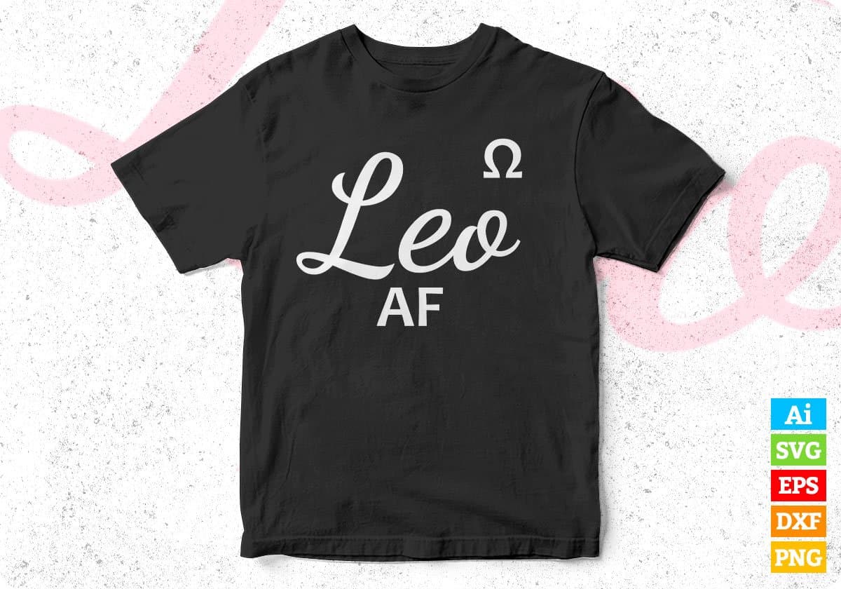Leo AF T shirt Design In Svg Cutting Png Printable Files