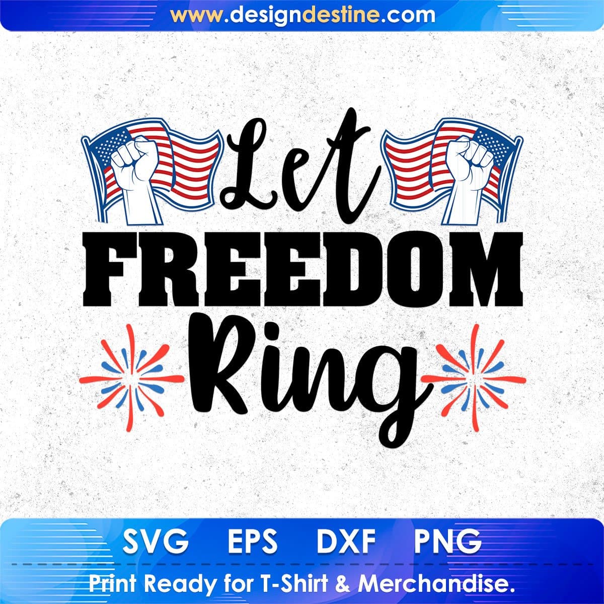 Let Freedom Ring 4th Of July T shirt Design In Svg Png Cutting Printable Files