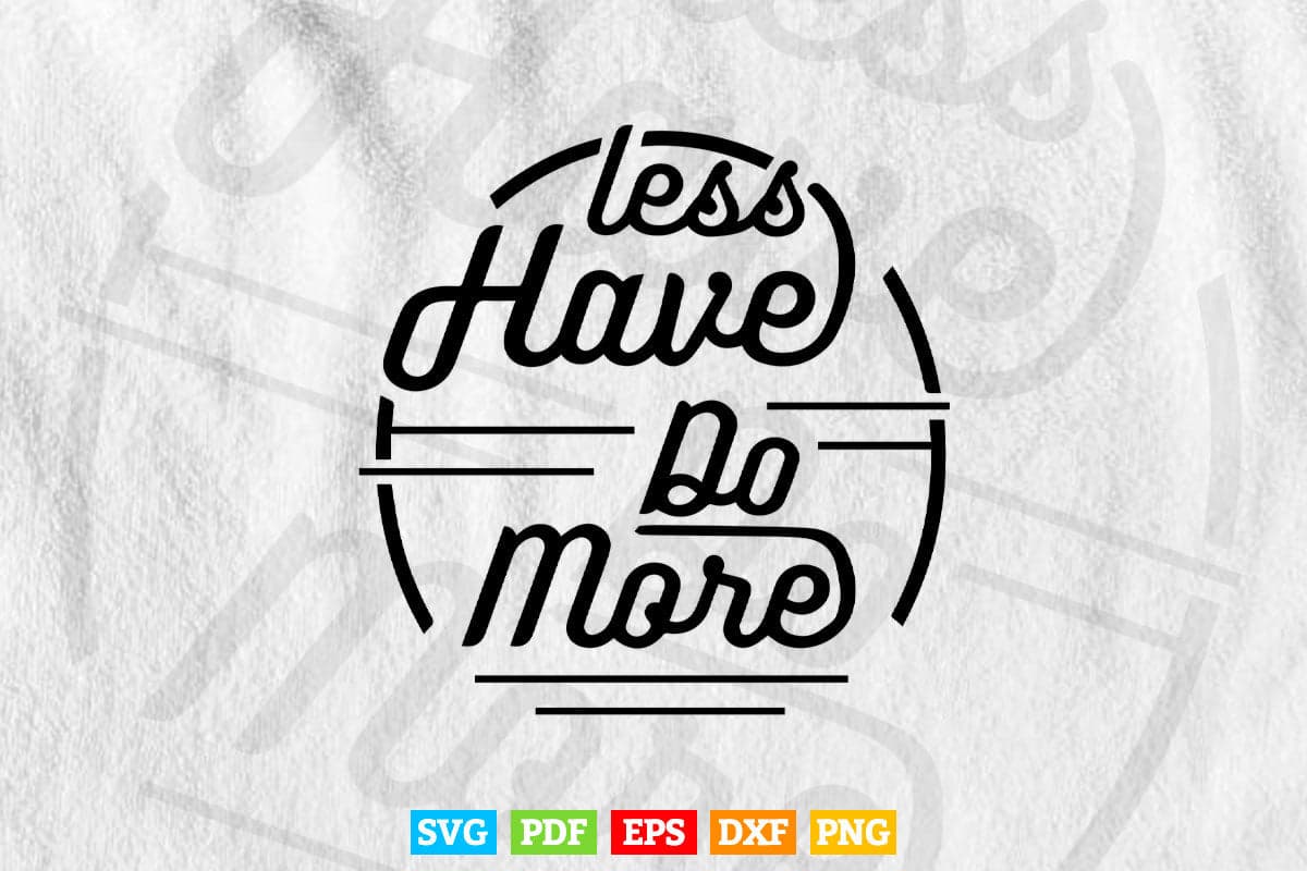Let Have do More Typography Svg T shirt Design.