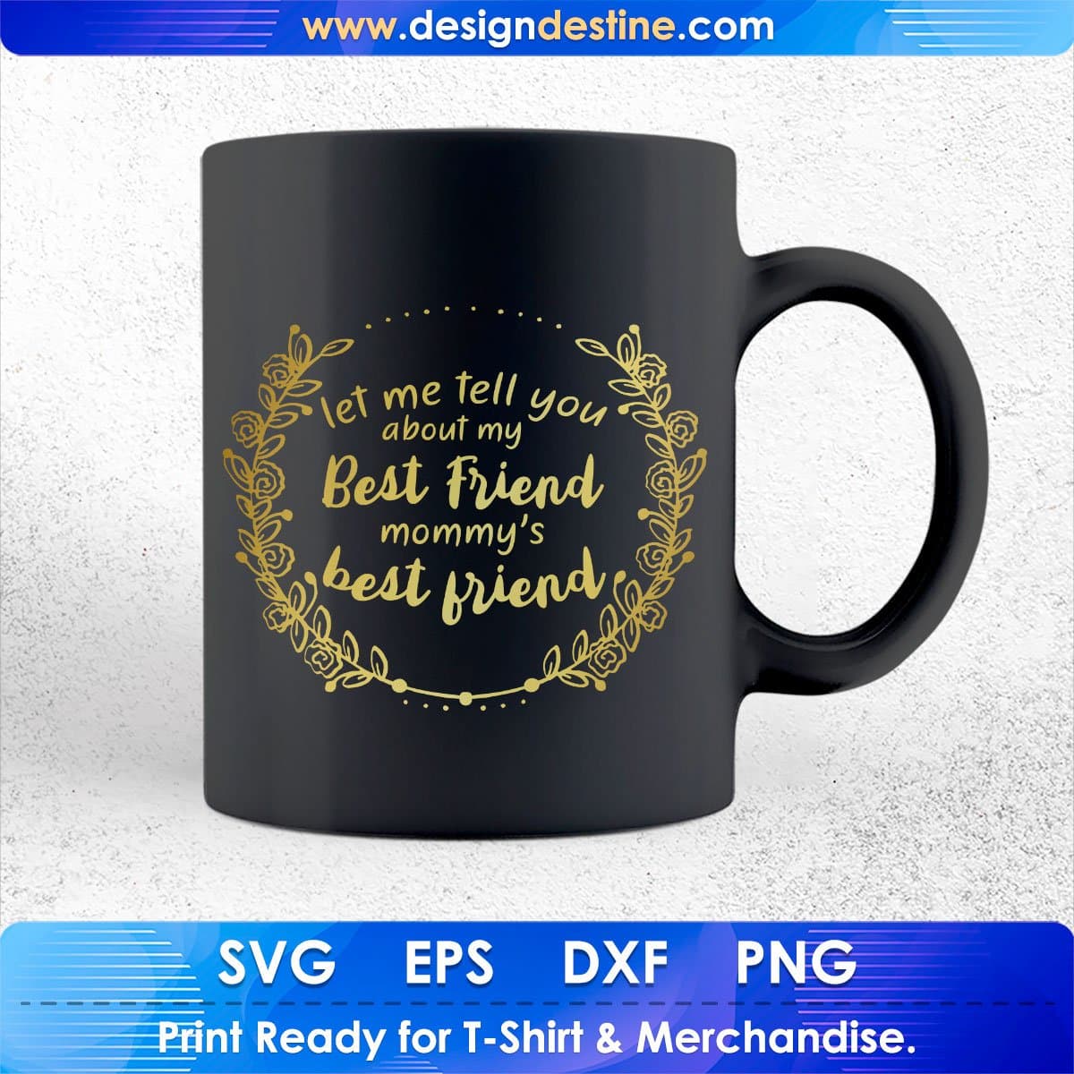 Let Me Tel You About My Mommy's Best Friend Mother's Day T shirt Design In Png Svg Printable Files