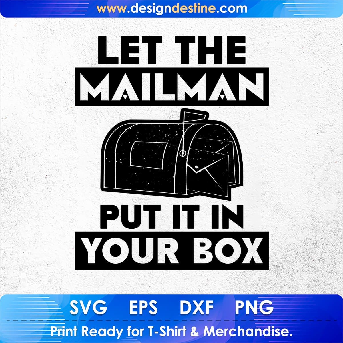 Let The Mail Man Put It In Your Box Mail Carrier T shirt Design In Ai Svg Printable Files
