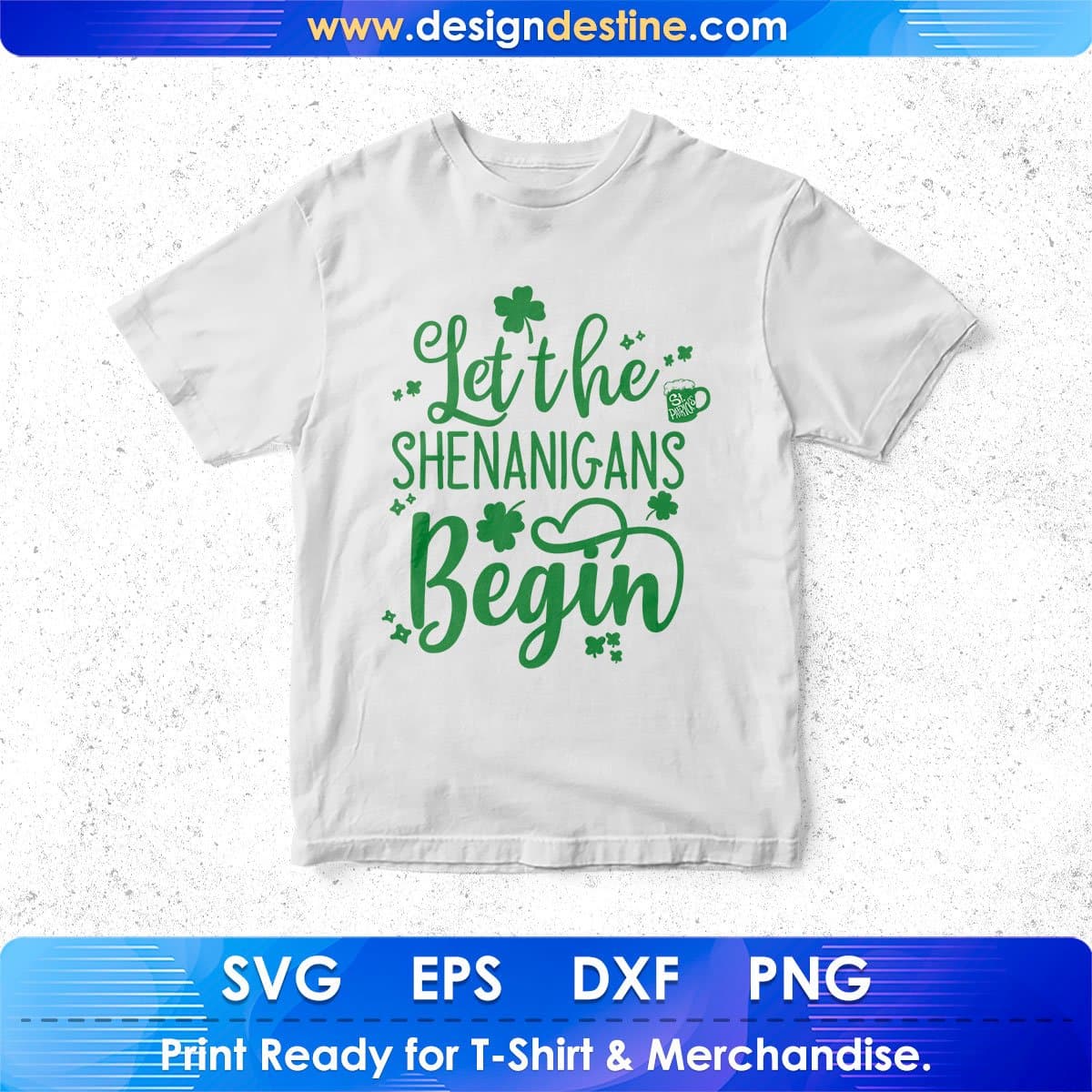 Let The St Patrick's Day Shenanigans Begin T shirt Design In Svg Png Cutting Printable Files