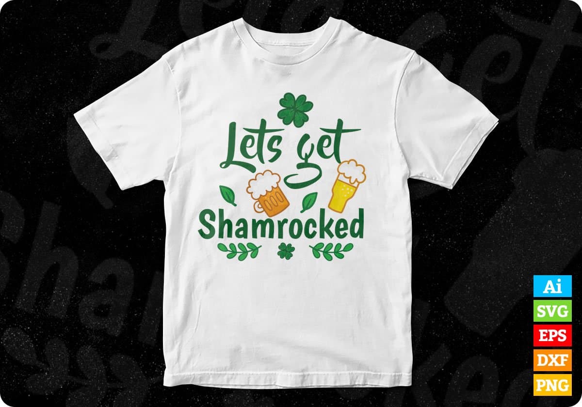 Lets Get Shamrocked St Patrick's Day T shirt Design In Svg Png Cutting Printable Files