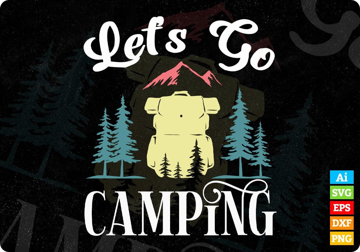Let’s Go Camping Adventure T shirt Design In Svg Png Cutting Printable Files