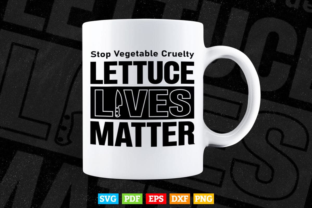 Lettuce Lives Matter Anti Vegan Pro Meat Support Butchers Svg Files.