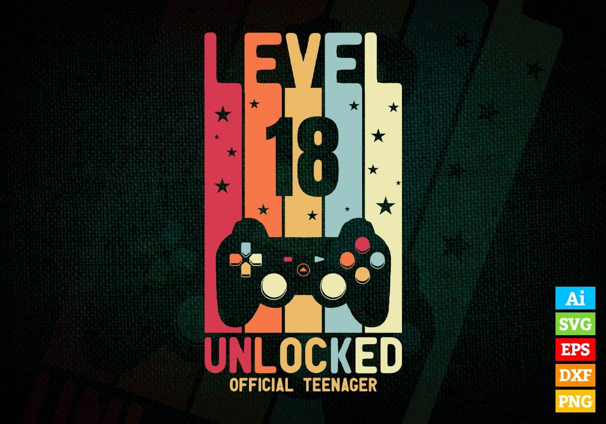 Level 18 Unlocked Official Teenager Video Gamer 18th Birthday Editable Vector T-shirt Designs Png Svg Files