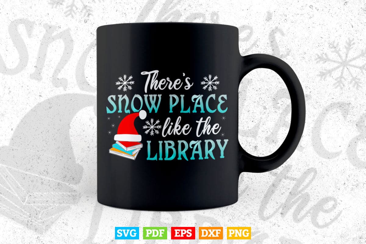 Librarian There's Snow Place Like The Library Christmas Svg Png Cut Files.