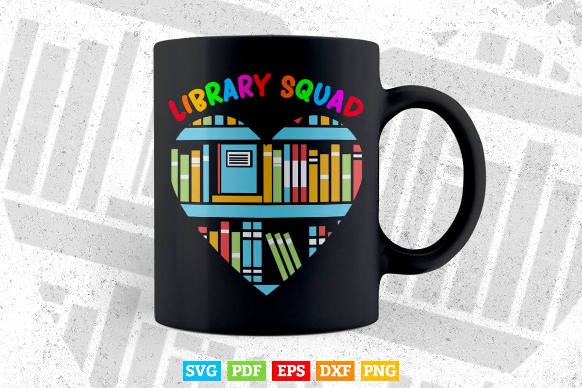 Library Squad Librarian Bookworm Book Lover Svg Png Cut Files.