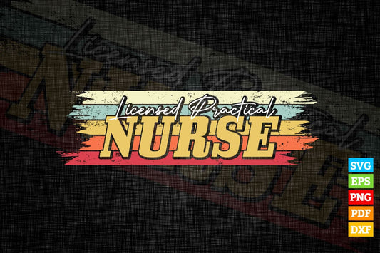 Licensed Practical Nurse Nursing Vintage Vector T shirt Design in Svg Png Cricut Files