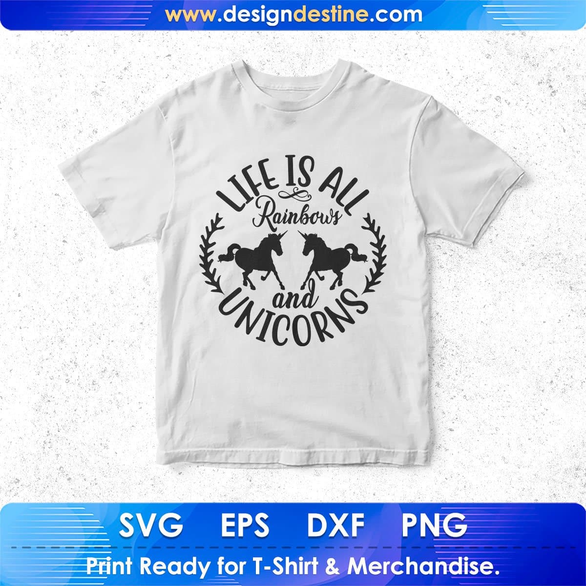 Life Is All Rainbows And Unicorns T shirt Design In Svg Png Cutting Printable Files