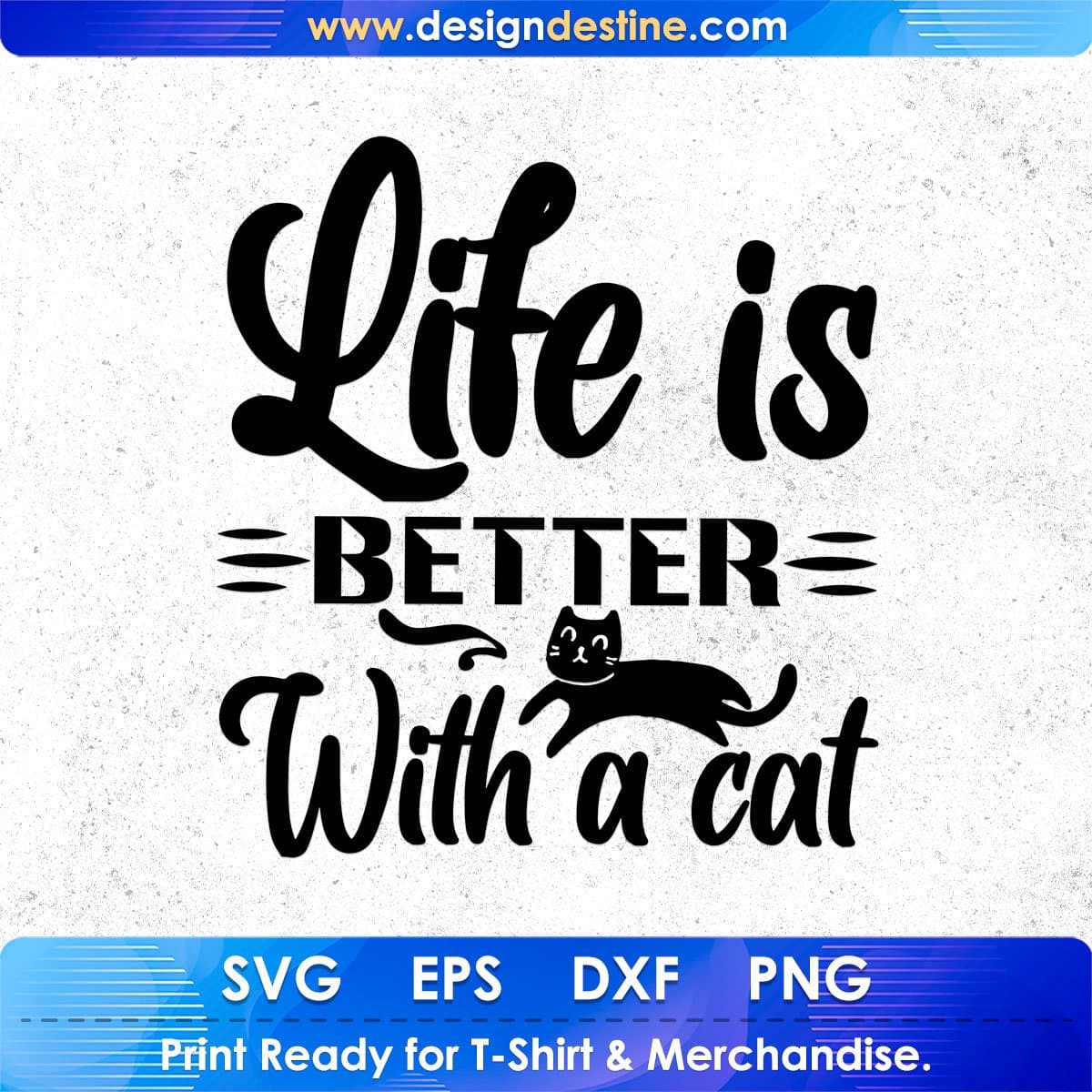 Life Is Better With A Cat T shirt Design In Svg Png Cutting Printable Files