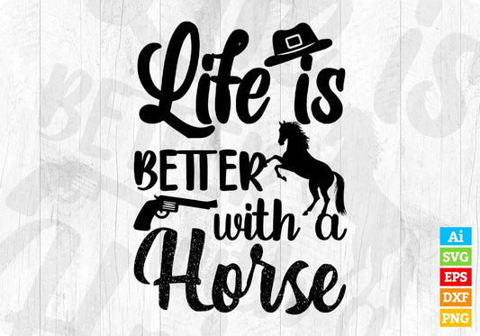 Life Is Better With A Horse T shirt Design In Svg Png Cutting Printable Files