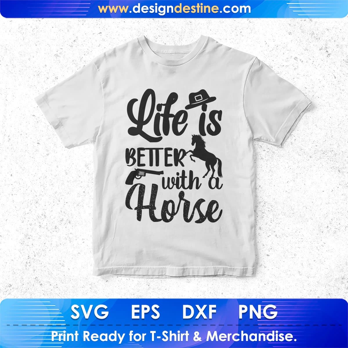 Life Is Better With A Horse T shirt Design In Svg Png Cutting Printable Files