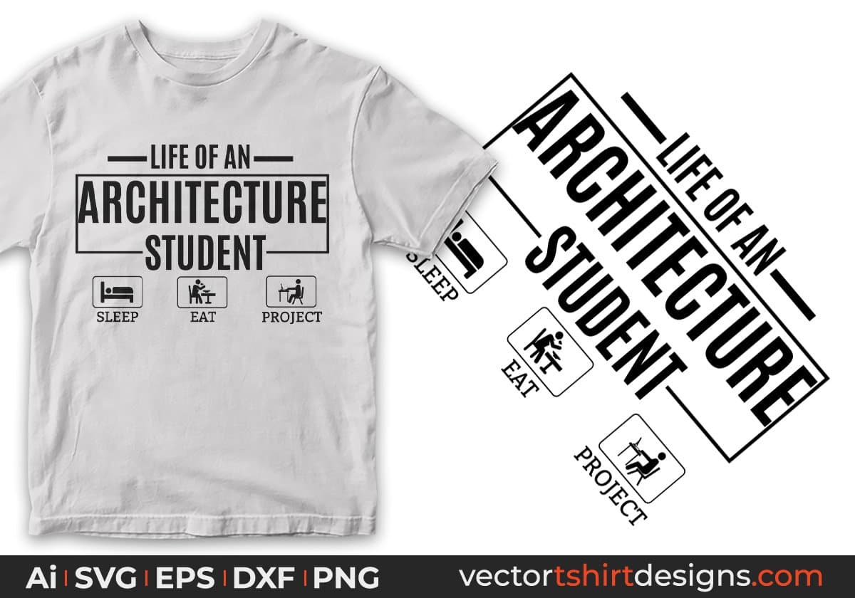 Life Of An Architecture Student Architect Editable T shirt Design Svg Cutting Printable Files