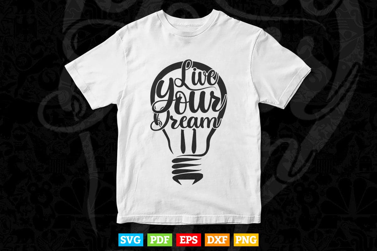 Life your Dream Calligraphy Svg T shirt Design.