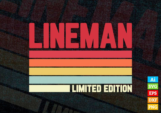Lineman Limited Edition Editable Vector T-shirt Designs Png Svg Files