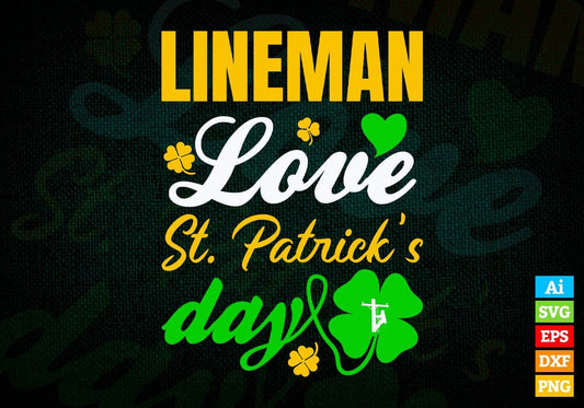 Lineman Love St. Patrick's Day Editable Vector T-shirt Designs Png Svg Files