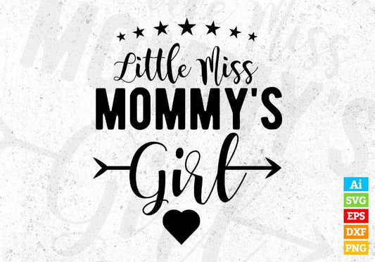 Little Miss Mommy's Girl Mother's Day T shirt Design In Png Svg Cutting Printable Files