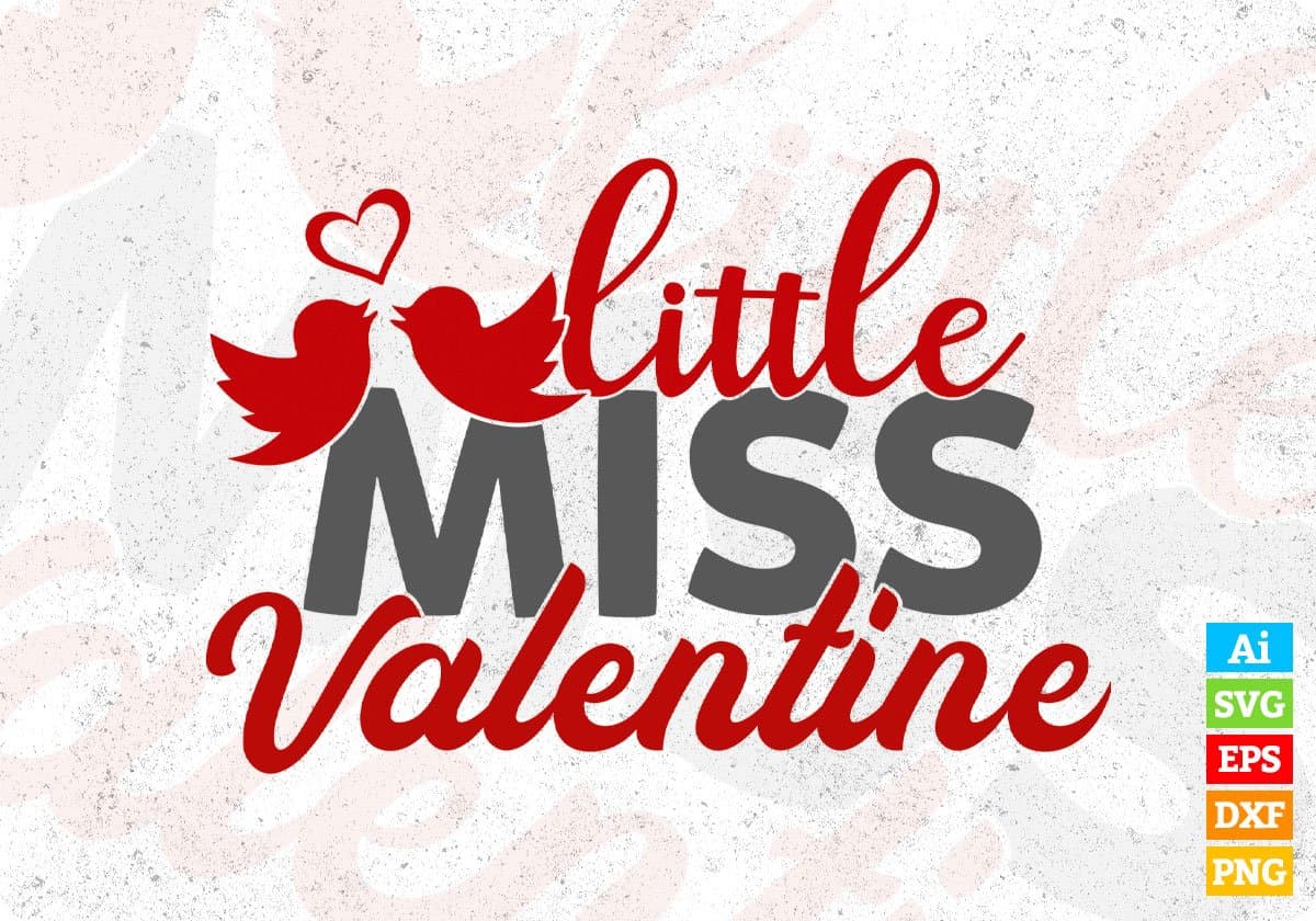 Little Miss Valentine T shirt Design In Svg Png Cutting Printable Files