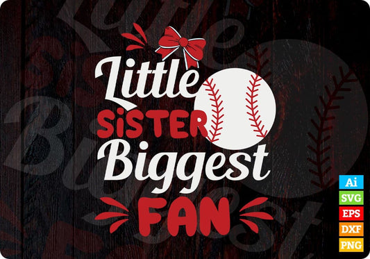 Little Sister Biggest Fan Baseball Editable Vector T-shirt Design in Ai Svg Png Files