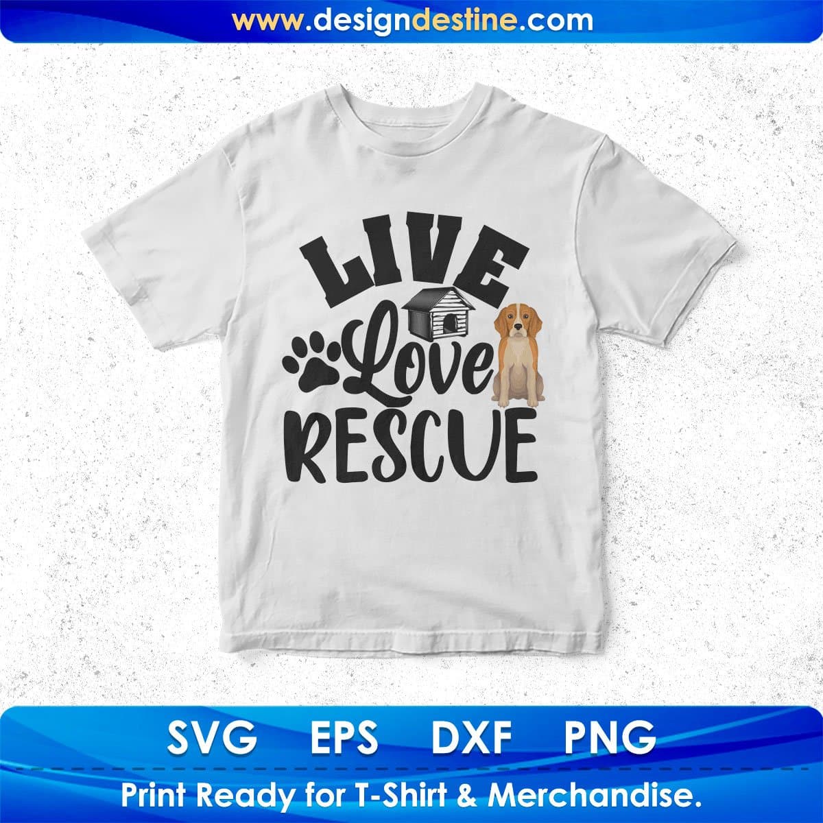 Live Love Rescue Animal T shirt Design In Svg Png Cutting Printable Files