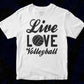 Live Love Volleyball T shirt Design In Svg Png Cutting Printable Files