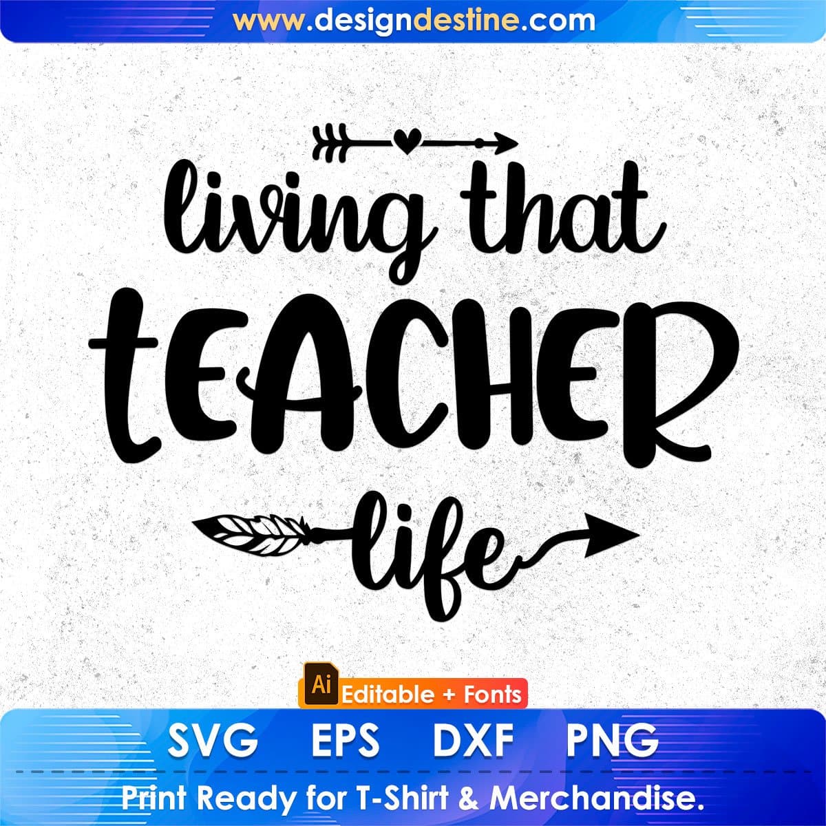 Living That Teacher Life Editable T shirt Design In Ai Svg Png Cutting Printable Files
