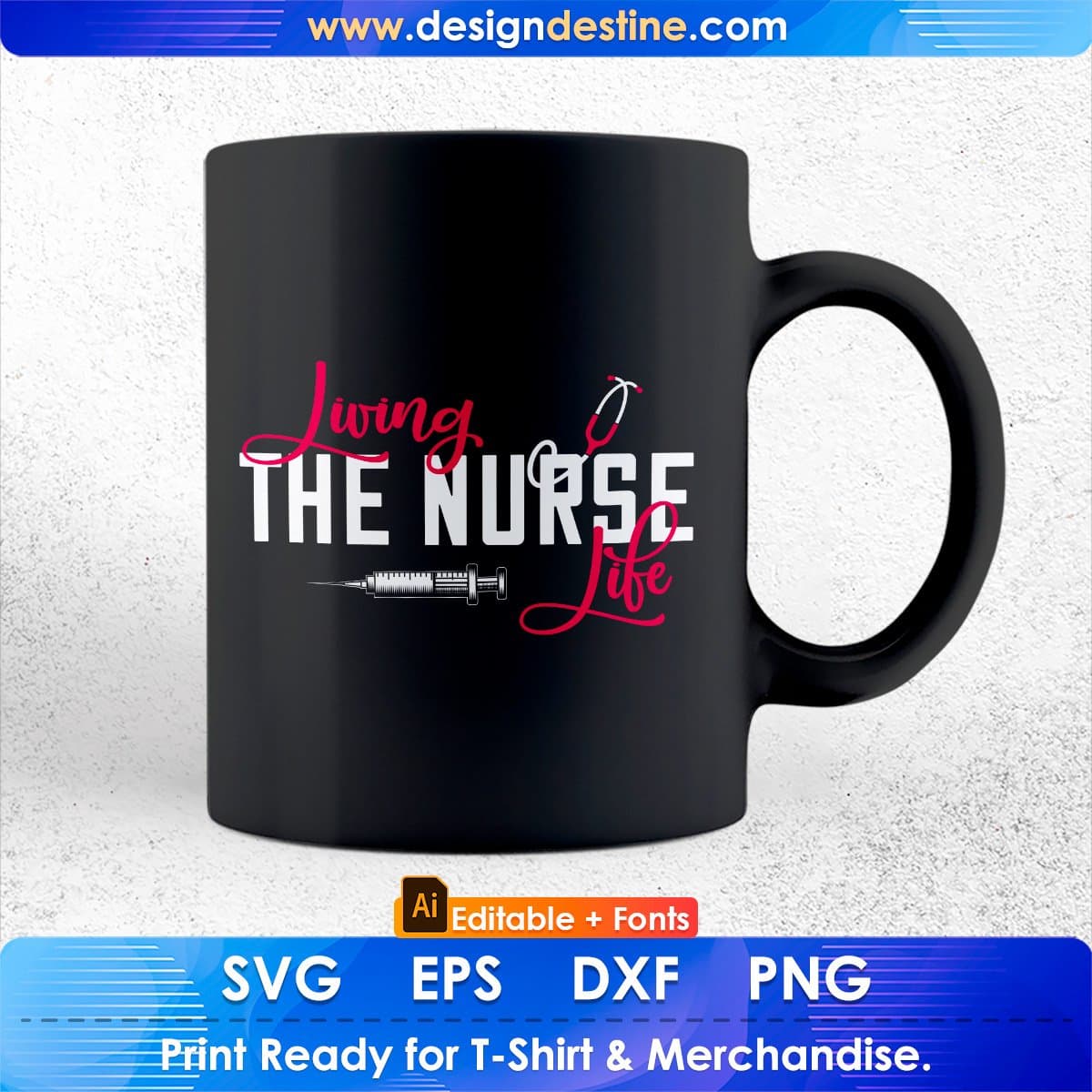 Living The Nurse Life Editable T shirt Design In Ai Svg Printable Files