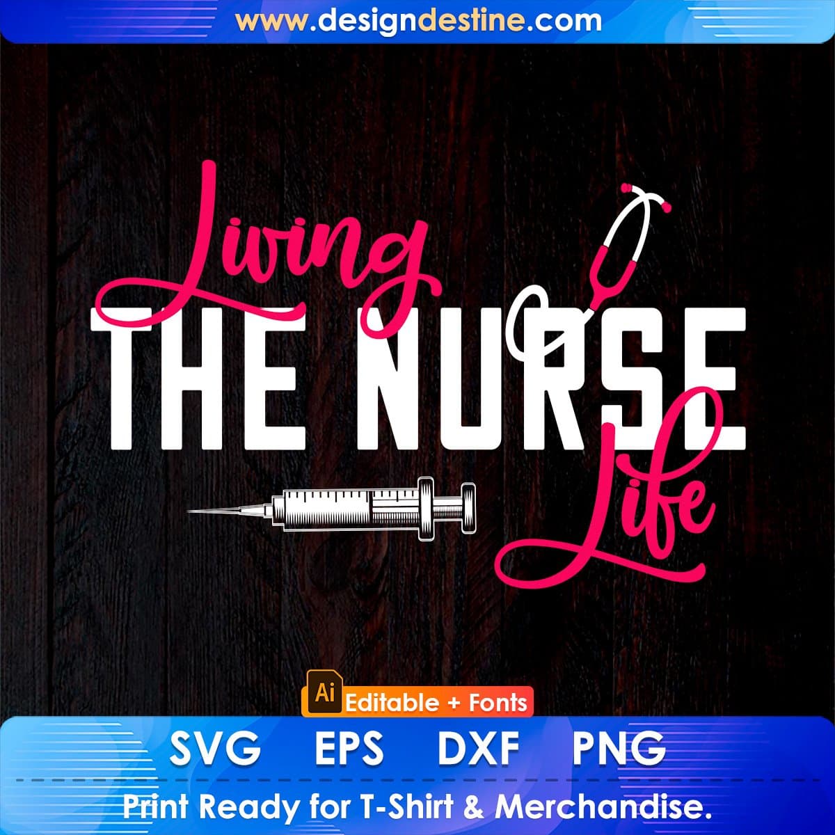 Living The Nurse Life Editable T shirt Design In Ai Svg Printable Files