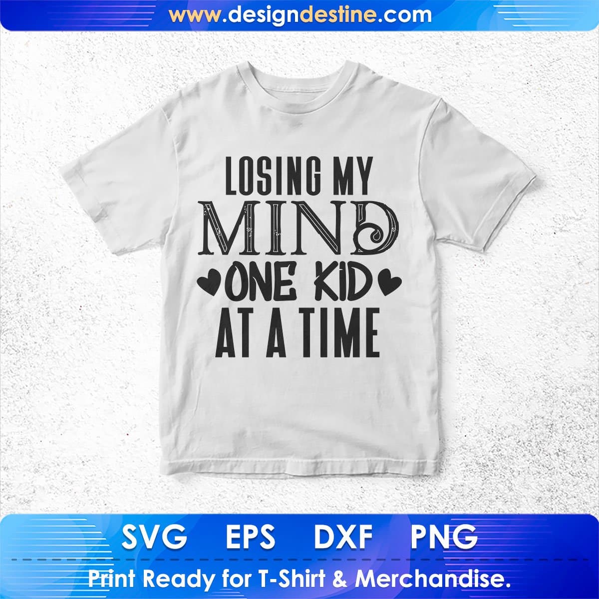 Losing My Mind One Kid At A Time Mother's Day T shirt Design In Png Svg Cutting Printable Files
