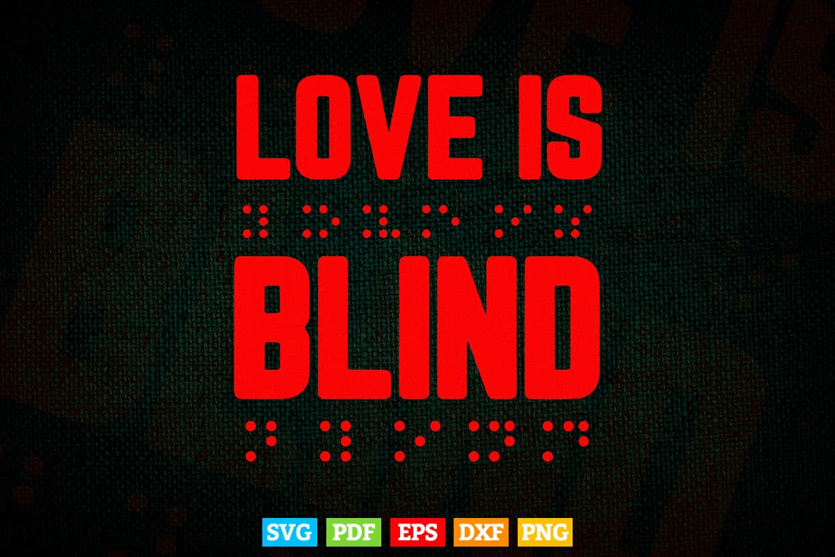 love-is-blind-quote-braille-writing-gift-for-valentines-day-v-neck-svg