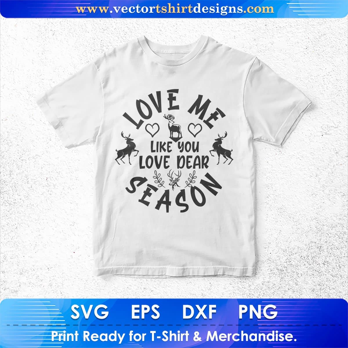Love Me Like You Hunting Vector T shirt Design In Svg Png Cutting Printable Files