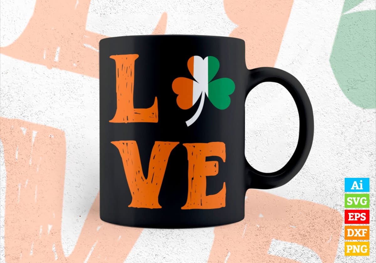 Love St Patrick's Day Editable Vector T-shirt Design in Ai Svg Png Files