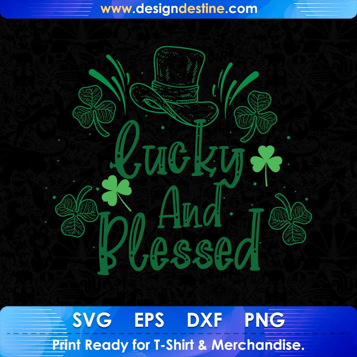 Lucky And Blessed St Patrick's Day T shirt Design In Svg Png Cutting Printable Files