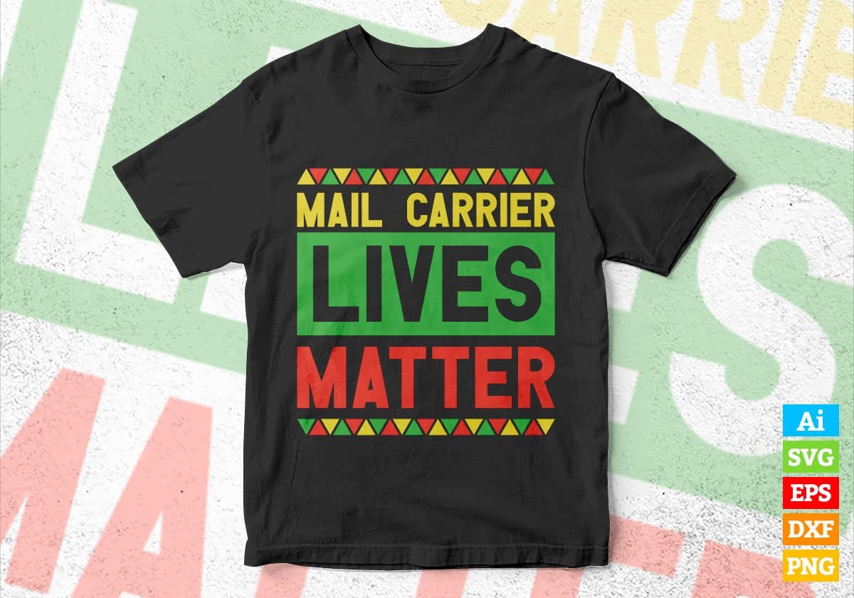Mail Carrier Lives Matter Editable Vector T-shirt Designs Png Svg Files