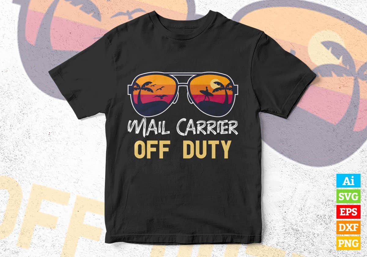 Mail Carrier Off Duty With Sunglass Funny Summer Gift Editable Vector T-shirt Designs Png Svg Files