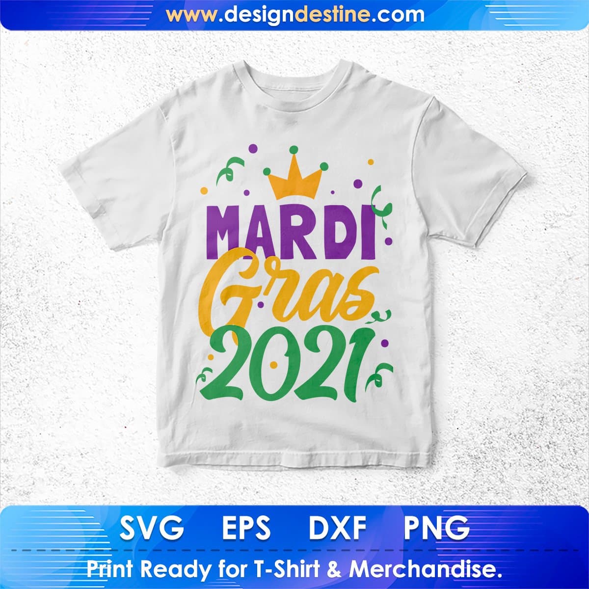 Mardi Gras 2021 Editable T shirt Design In Ai Svg Printable Files