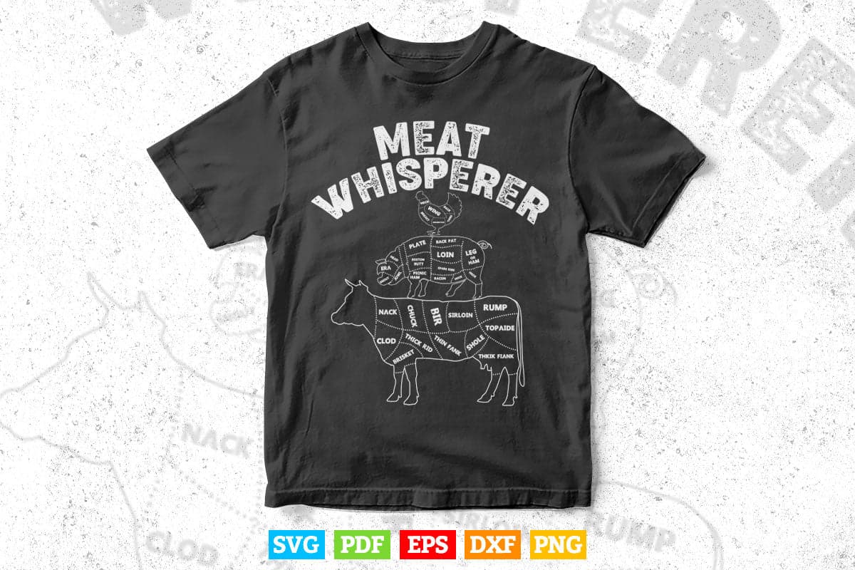 Meat Whisperer Beef Pork Chicken Butcher Svg Cut Printable Files.