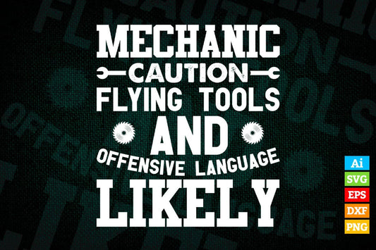 Mechanic Caution Flying Tools Funny Auto Mechanic Gift Editable Vector T-shirt Design in Ai Png Svg Files