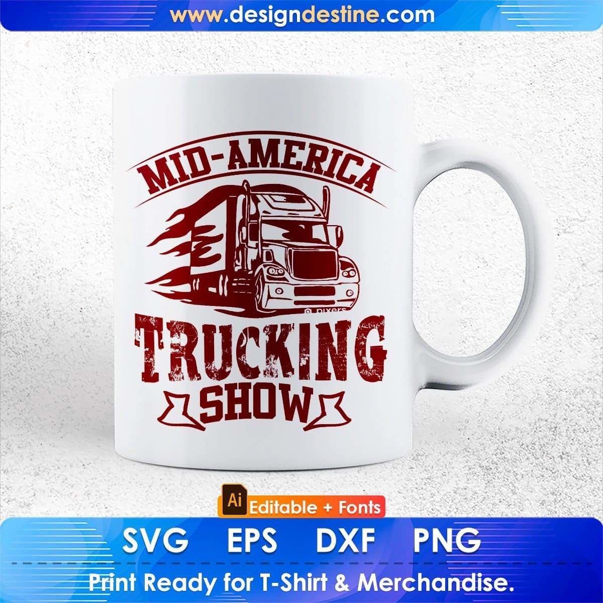Mid America Trucking Show American Trucker Editable T shirt Design In Ai Svg Files