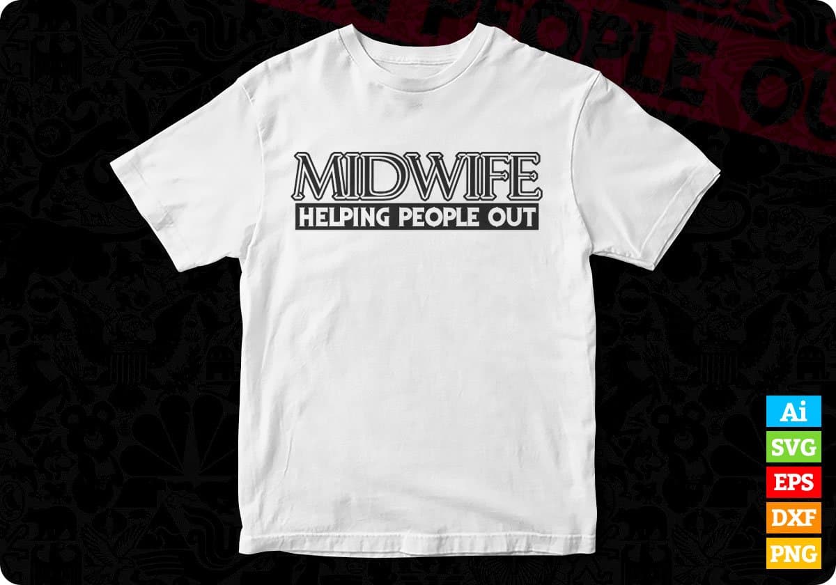 Midwife Helping People Out Nursing T shirt Design In Svg Png Cutting Printable Files
