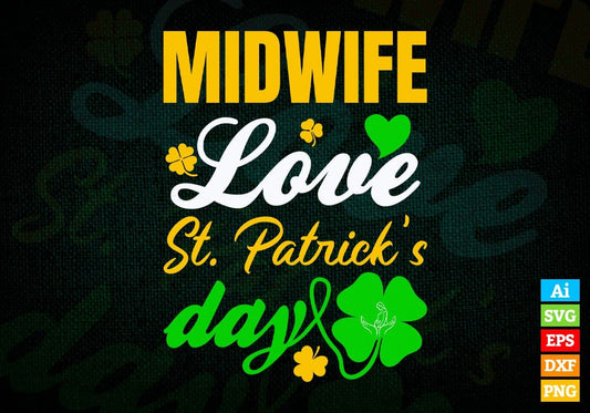 Midwife Love St. Patrick's Day Editable Vector T-shirt Designs Png Svg Files