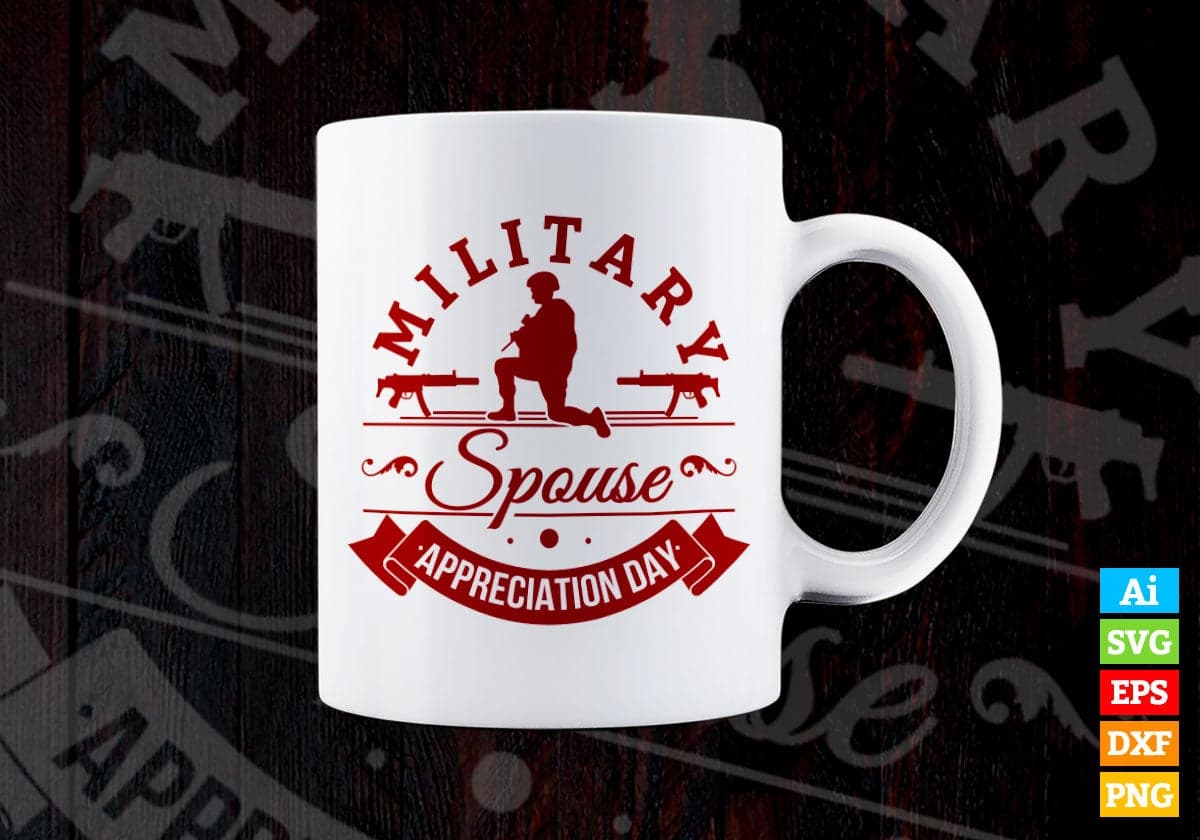 Military Spouse Appreciation Day Armed Force Vector T-shirt Design in Ai Svg Png Files