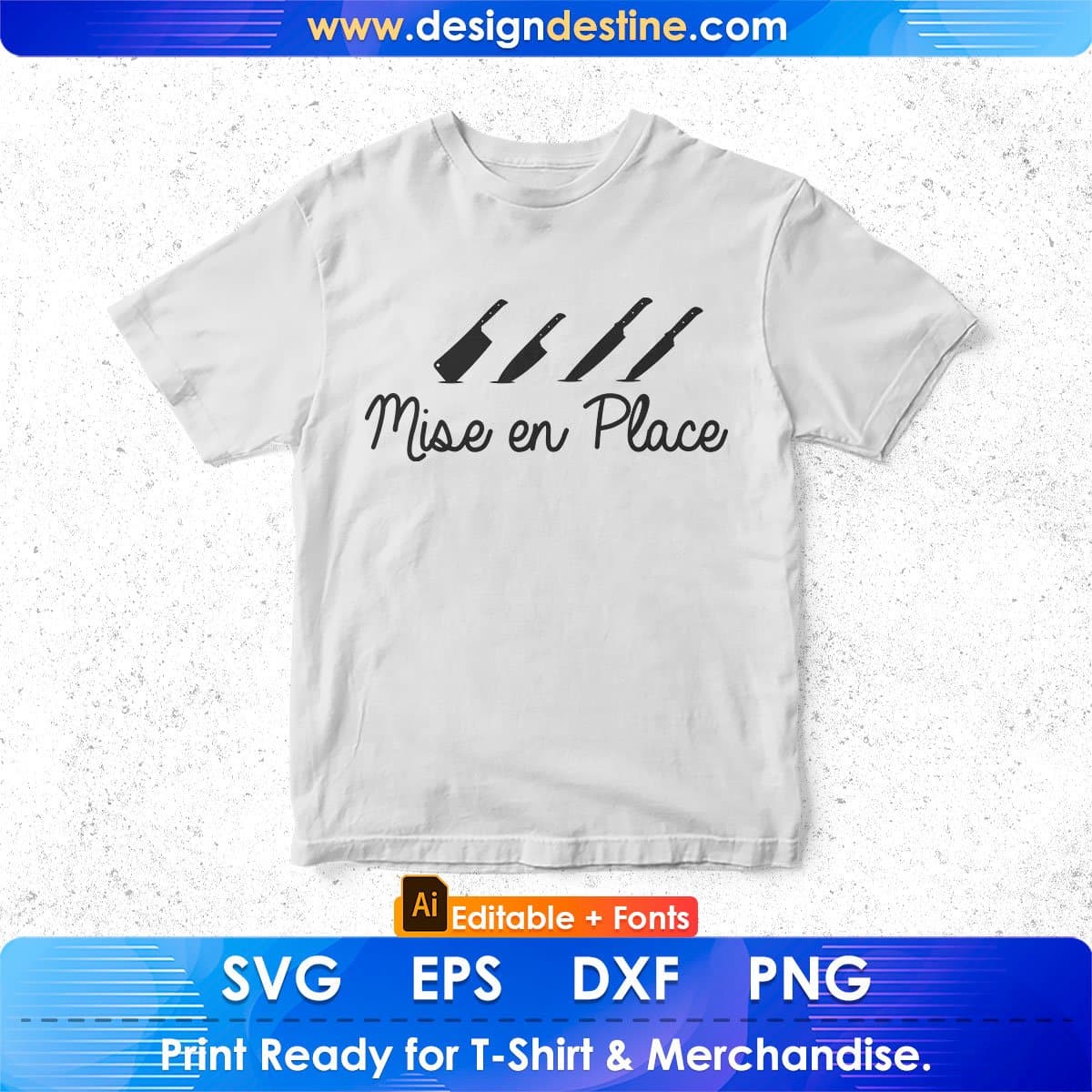 Mise En Place Chef Editable T shirt Design In Ai Svg Png Cutting Printable Files