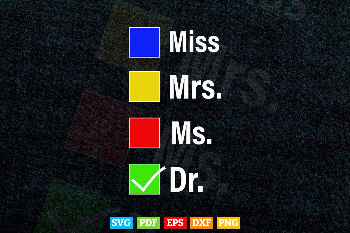 Miss Mrs Ms Doctor PHD Svg T shirt Design.