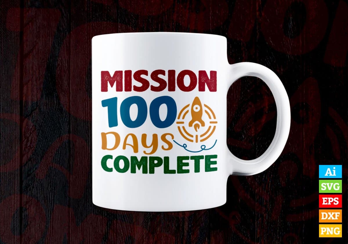 Mission 100 Days Complete School Editable Vector T-shirt Design in Ai Svg Files