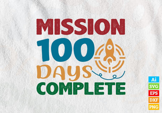 Mission 100 Days Complete School Editable Vector T-shirt Design in Ai Svg Files